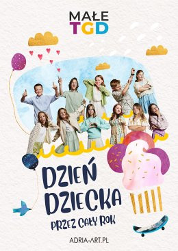 Tarnów Wydarzenie Koncert Koncert Małe TGD - Dzień Dziecka przez cały rok