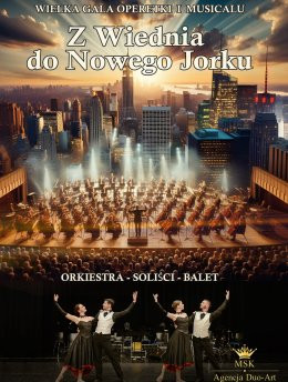 Wielka Gala Operetki i Musicalu: z Wiednia do Nowego Jorku