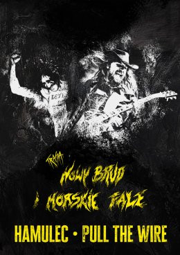 Tarnów Wydarzenie Koncert Pull the Wire x Hamulec - trasa: nowy brud i morskie fale