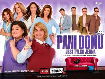 Tarnów Wydarzenie Spektakl Pani domu jest tylko jedna - spektakl komediowy 2025