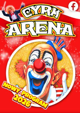 Tarnów Wydarzenie Inne wydarzenie Cyrk Arena - to jest Cyrk!