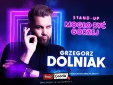 Tarnów Wydarzenie Stand-up Grzegorz Dolniak stand-up "Mogło być gorzej"
