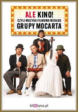 Dębica Wydarzenie Kabaret Grupa MoCarta - ALE KINO! czyli muzyka filmowa wg Grupy MoCarta