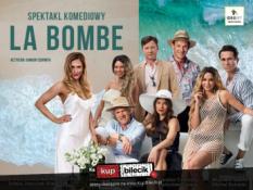 Tarnów Wydarzenie Spektakl LA BOMBE - gorący spektakl w gwiazdorskiej obsadzie