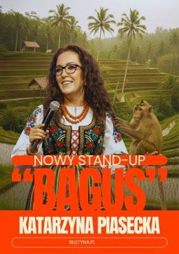 Tarnów Wydarzenie Stand-up Katarzyna Piasecka - Nowy program stand-up „BAGUS”
