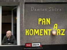 Tarnów Wydarzenie Stand-up Damian Skóra w programie "Pan Komentarz" + Polska Komentująca na żywo