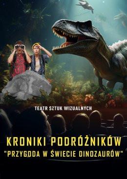 Nowy Sącz Wydarzenie Inne wydarzenie Kroniki Podróżników: Przygoda w Świecie Dinozaurów. Spektakl Multimedialny z efektem 3D
